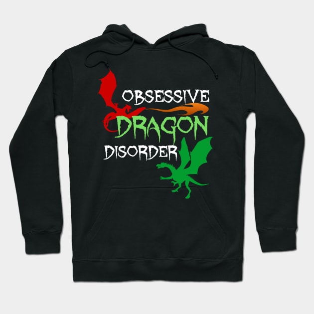 Obsessive Dragon Disorder Hoodie by epiclovedesigns